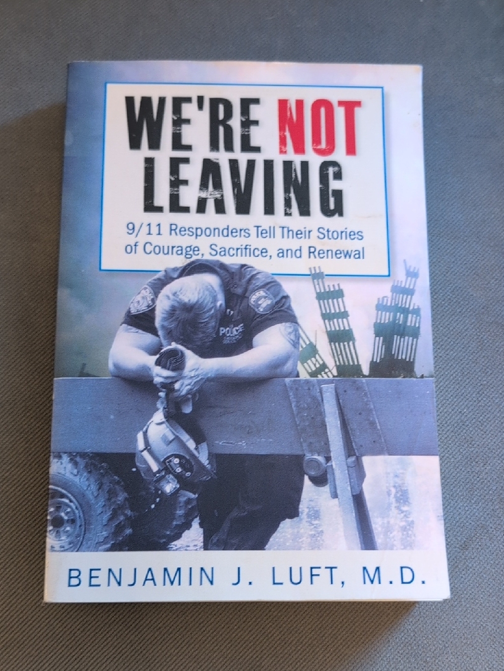 We're Not Leaving by Benjamin J. Luft, M.D. - Paperback